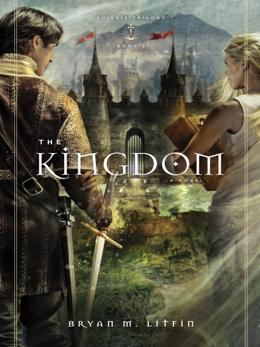 Title details for The Kingdom by Bryan M. Litfin - Available